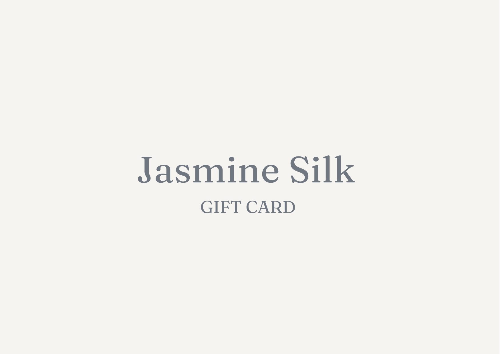 Jasmine Silk Gift Card